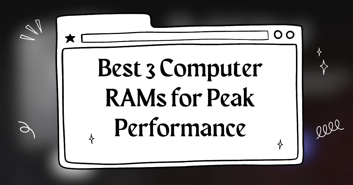 Best 3 Computer RAMs in 2024