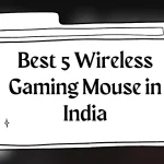 Best 5 Wireless Gaming Mouse to Select in 2024