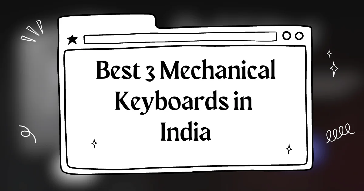 भारत में सर्वश्रेष्ठ मैकेनिकल कीबोर्ड