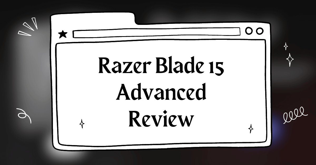 Razer Blade 15 Advanced Review