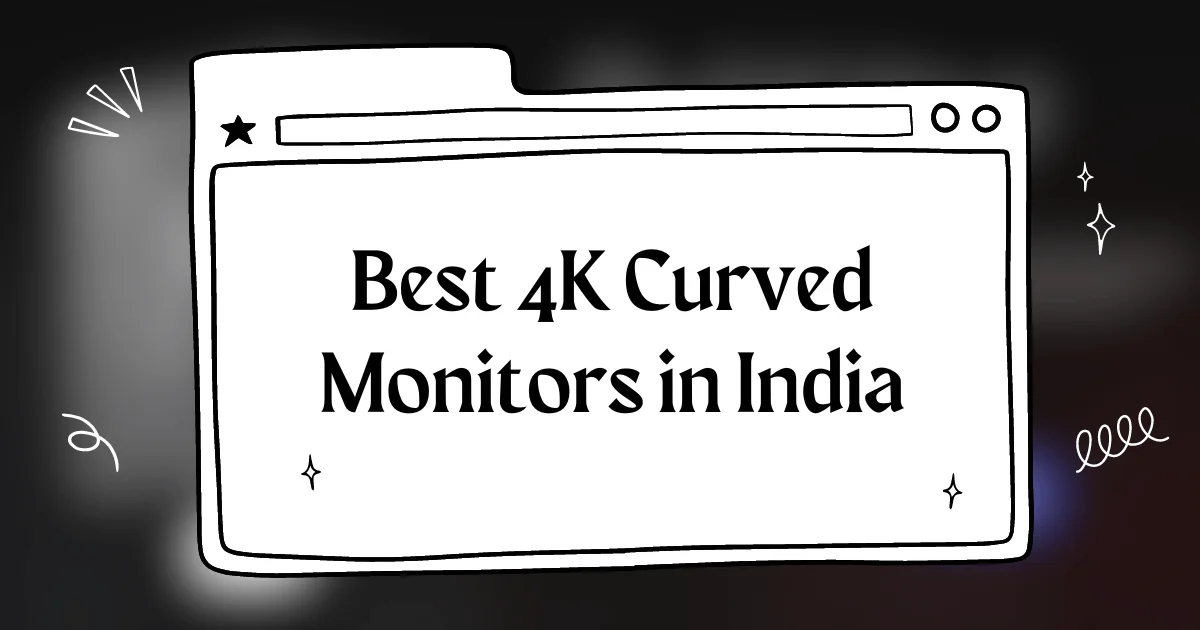 2024 में भारत में सर्वश्रेष्ठ 4K कर्व्ड मॉनिटर