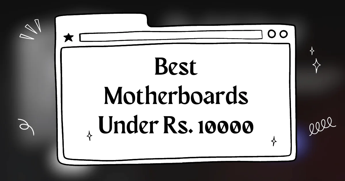Best Motherboard Under 10000 in 2024 in India