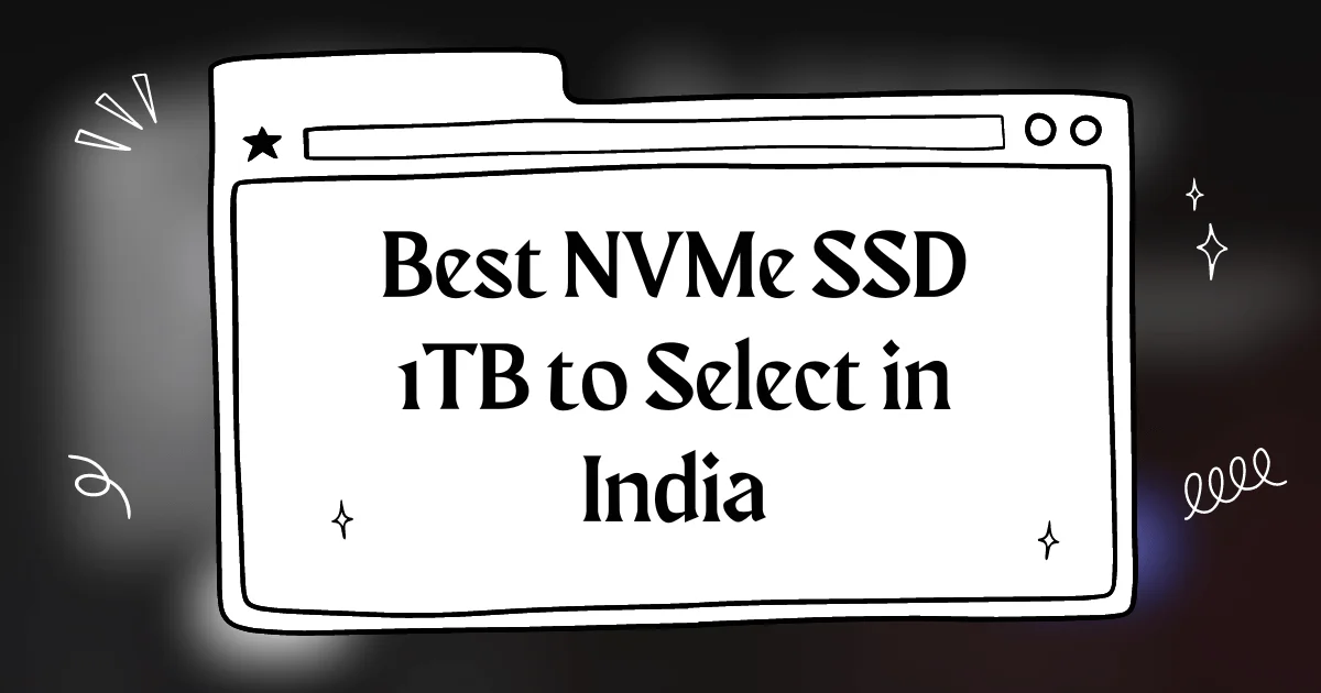2024 में चुनने के लिए सर्वश्रेष्ठ NVMe SSD 1TB