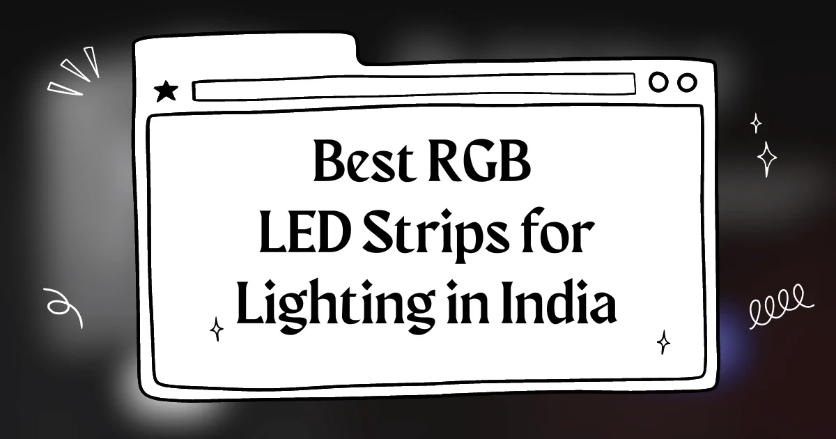 2024 में भारत में प्रकाश व्यवस्था के लिए सर्वश्रेष्ठ RGB LED स्ट्रिप्स